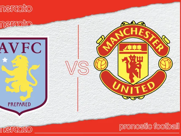 Pronostic Aston Villa Manchester United – Premier League (06/10/2024)