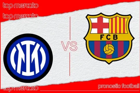 Pronostic Inter Milan – FC Barcelone et meilleures cotes
