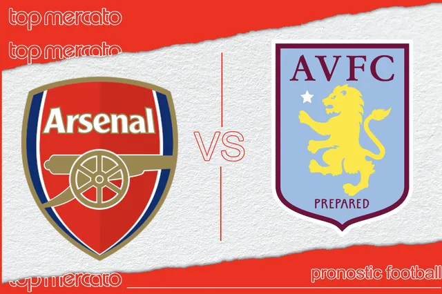 Pronostic Arsenal – Aston Villa et meilleures cotes à jouer