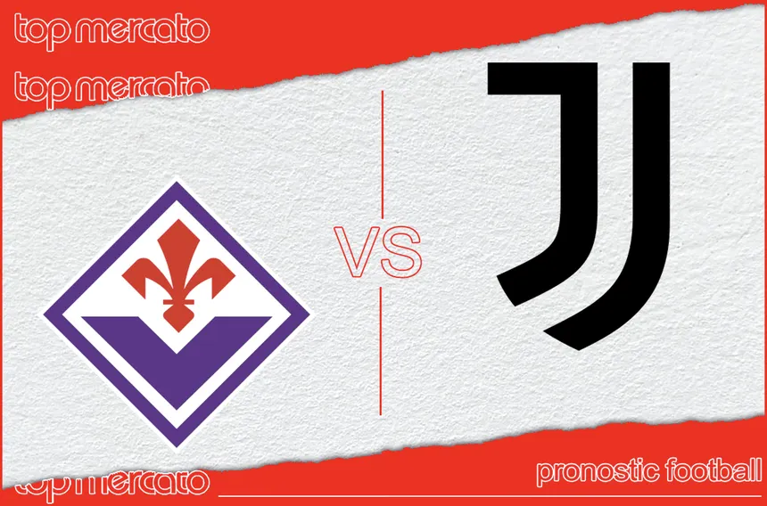 Pronostic Fiorentina – Juventus