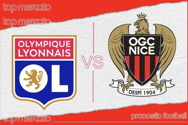 Pronostic OL – Nice et meilleures cotes à jouer