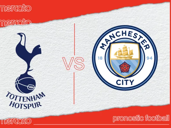 Pronostic Tottenham – Manchester City et meilleures cotes à jouer