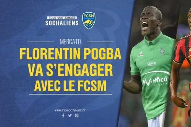 Sochaux : le FCSM va s’offrir Florentin Pogba (Officiel)