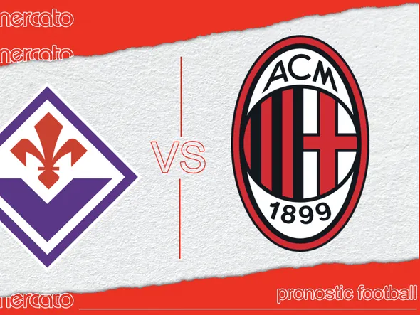 Pronostic Fiorentina AC Milan – Serie A (06/10/2024)