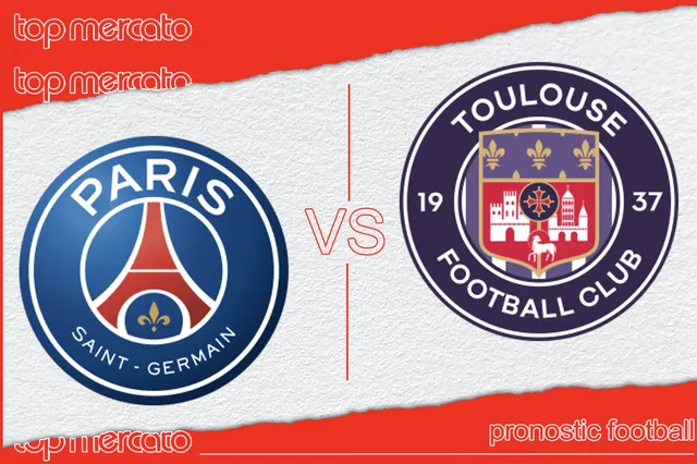 Pronostic PSG Toulouse et meilleures cotes à jouer – Ligue 1 (12/05/2024)
