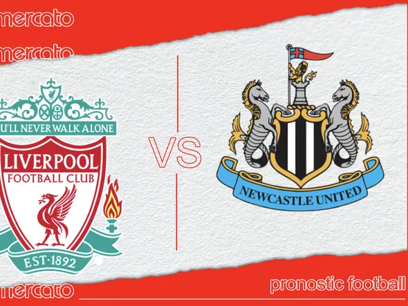 Pronostic Liverpool – Newcastle et meilleures cotes à jouer