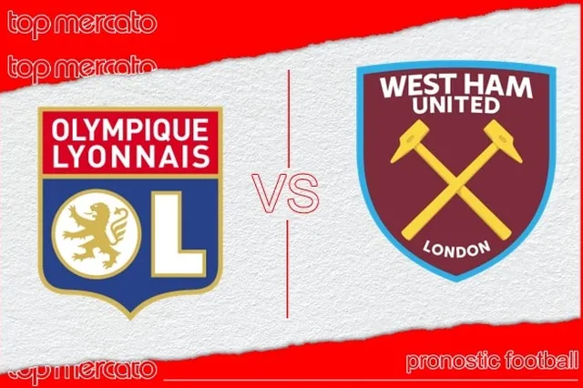 Pronostic Lyon – West Ham et meilleures cotes