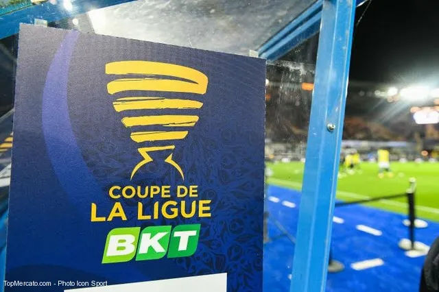 Coupe de la Ligue : Le Mans-PSG et Monaco-Lille en 8es de finale !