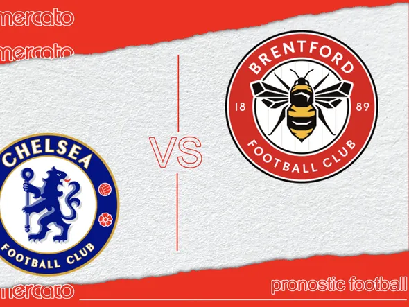 Pronostic Chelsea – Brentford (Premier League) et meilleures cotes à jouer