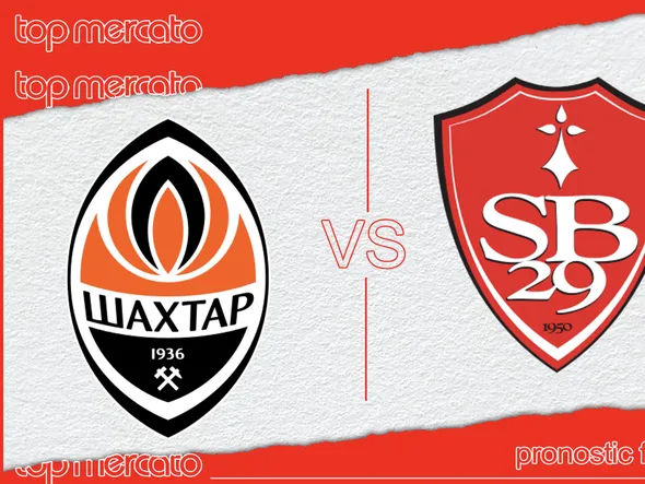 Pronostic Shakhtar Donetsk Brest – Ligue des Champions (22/01/2025)