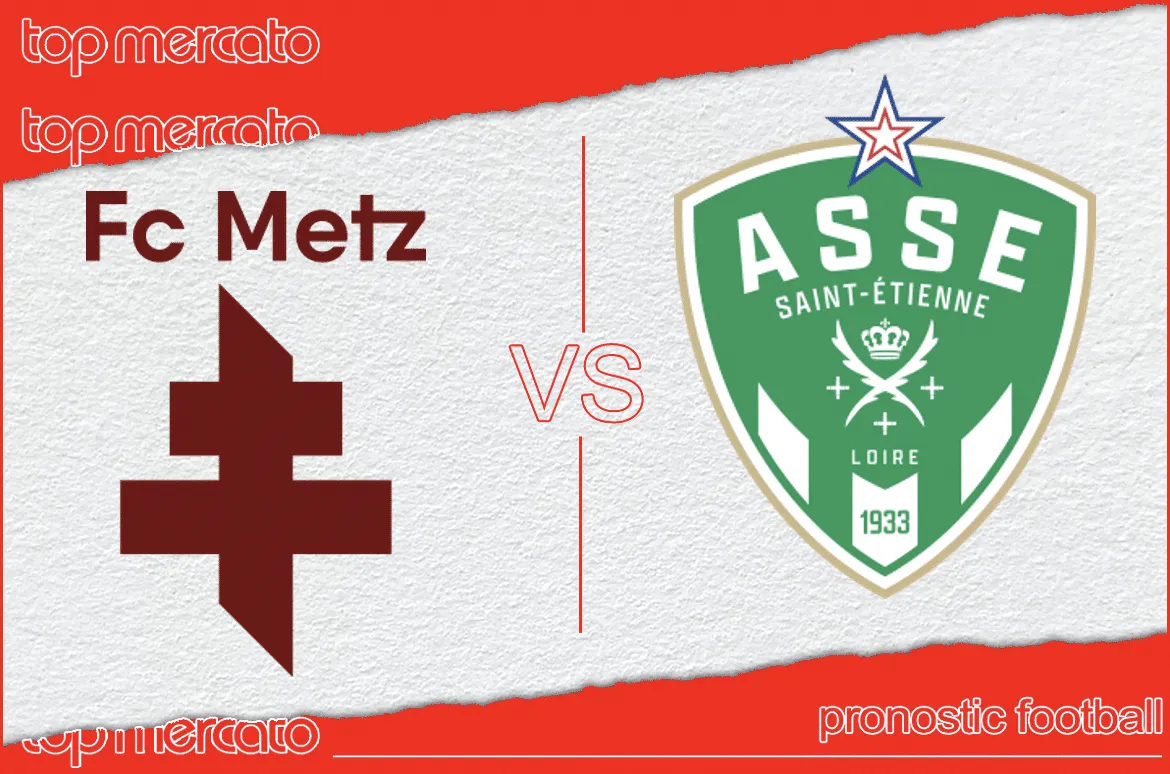 Pronostic Metz Saint-Étienne