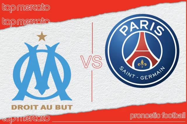 Pronostic OM – PSG Gratuit et meilleures cotes à jouer