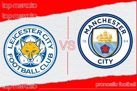 Pronostic Leicester City – Manchester City et meilleures cotes