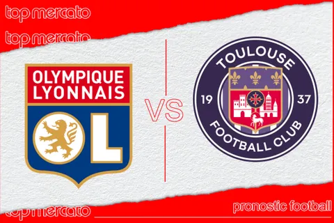 Pronostic Lyon – Toulouse et meilleures cotes