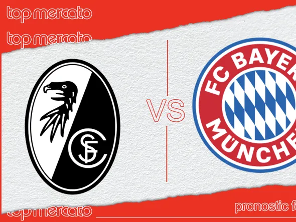 Pronostic Fribourg – Bayern Munich et meilleures cotes à jouer