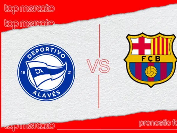 Pronostic Alaves – Barcelone et meilleures cotes
