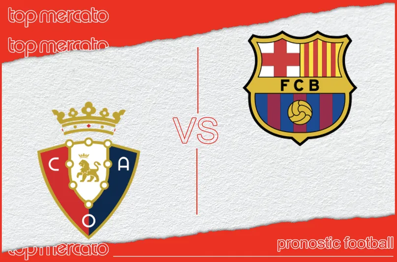 Pronostic Osasuna – FC Barcelone