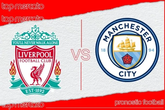 Pronostic Liverpool-Manchester City et meilleures cotes