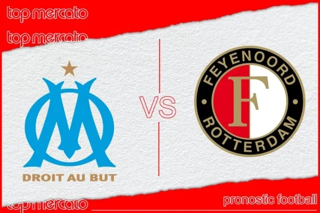 Pronostic Marseille – Feyenoord et meilleures cotes Netbet