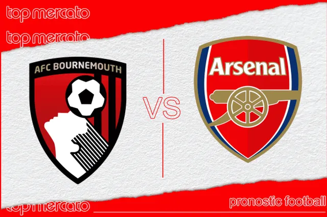 Pronostic Bournemouth – Arsenal et meilleures cotes