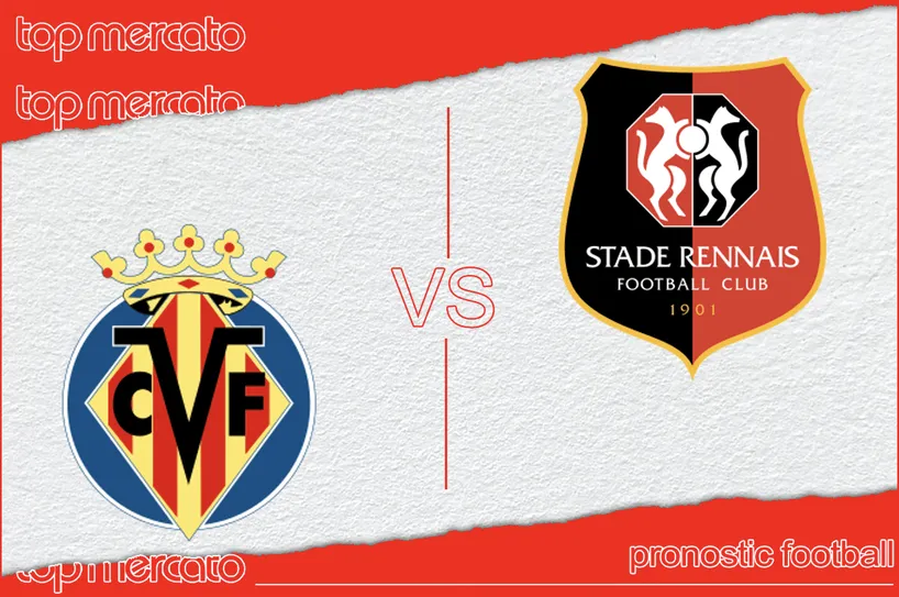 Pronostic Villarreal – Rennes