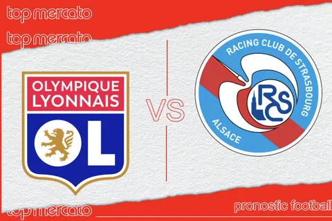 Pronostic Lyon – Strasbourg et meilleures cotes à jouer