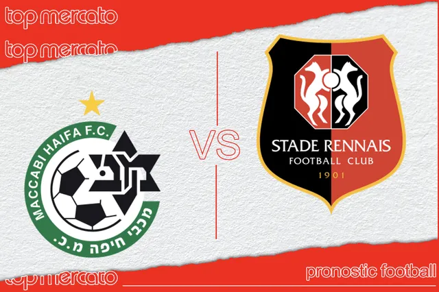 Pronostic Maccabi Haifa – Rennes et meilleures cotes à jouer