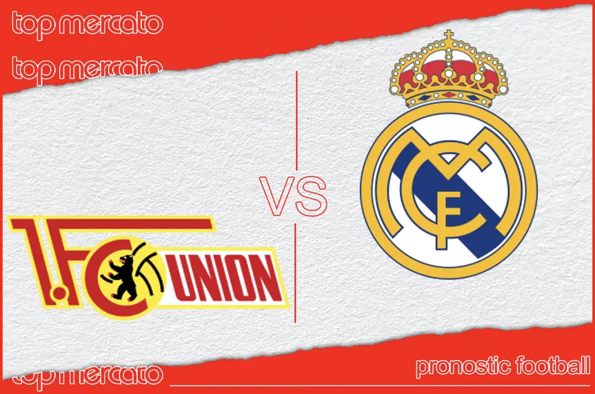 Pronostic Union Berlin – Real Madrid