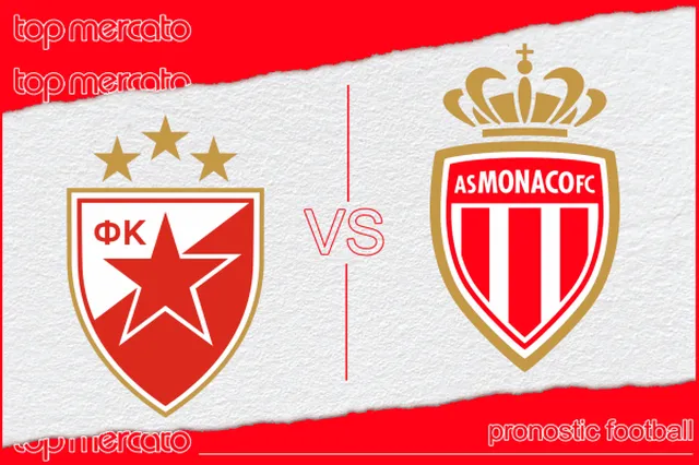 Pronostic Étoile Rouge – Monaco et meilleures cotes