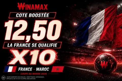 Cote boostée Winamax : la France se qualifie à 12,50 (x10) pour France-Maroc (Coupe du Monde 2026)