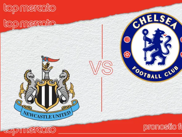 Pronostic Newcastle – Chelsea et meilleures cotes à jouer