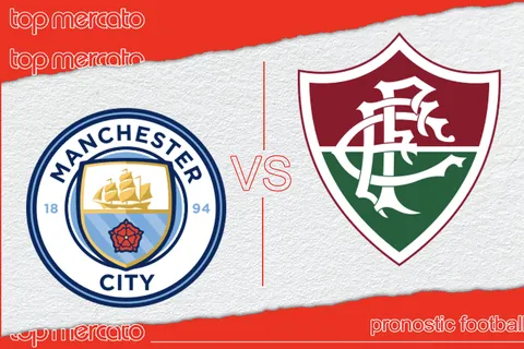 Pronostic Manchester City – Fluminense et meilleures cotes à jouer