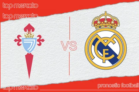 Pronostic Celta Vigo Real Madrid – Liga (19/10/2024)