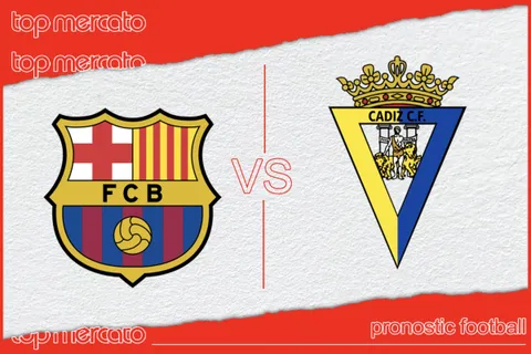 Pronostic FC Barcelone – Cadix et meilleures cotes à jouer