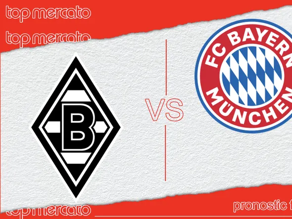 Pronostic Borussia M’Gladbach – Bayern Munich (Bundesliga) et meilleures cotes à jouer