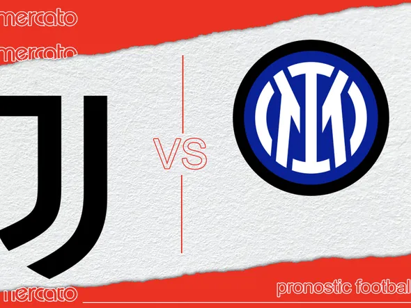 Pronostic Juventus – Inter et meilleures cotes