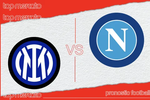 Pronostic Inter Milan – Naples et meilleures cotes à jouer
