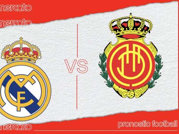 Pronostic Real Madrid – Majorque et meilleures cotes à jouer