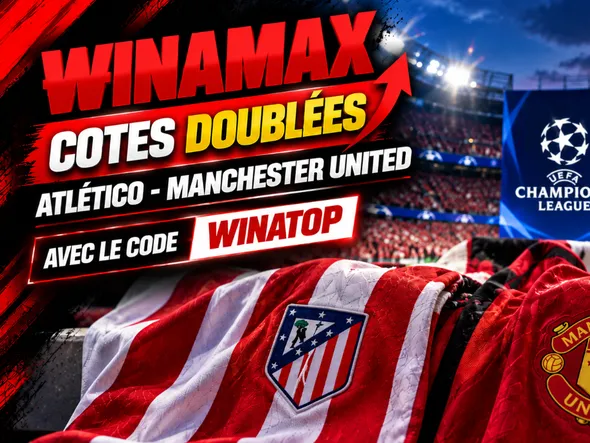 Cotes doublées sur Atlético-Manchester United avec le code promo Winamax WINATOP