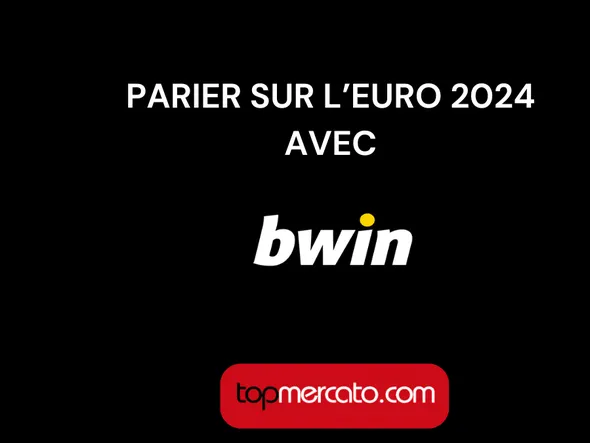 Bwin EURO 2024 : comment parier avec Bwin sur la compétition ?
