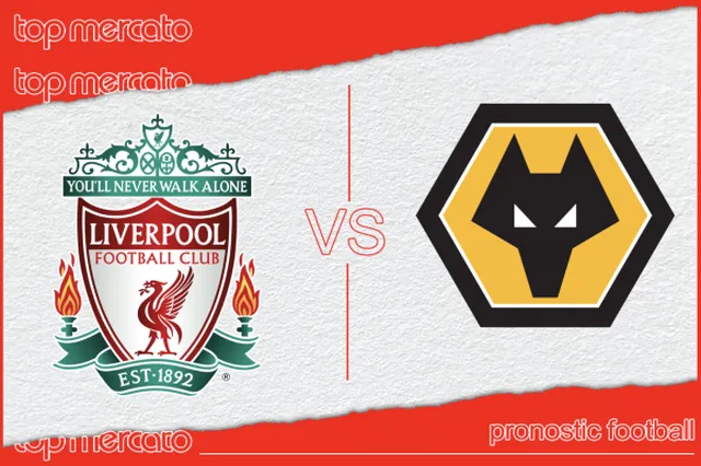 Pronostic Liverpool – Wolverhampton et meilleures cotes