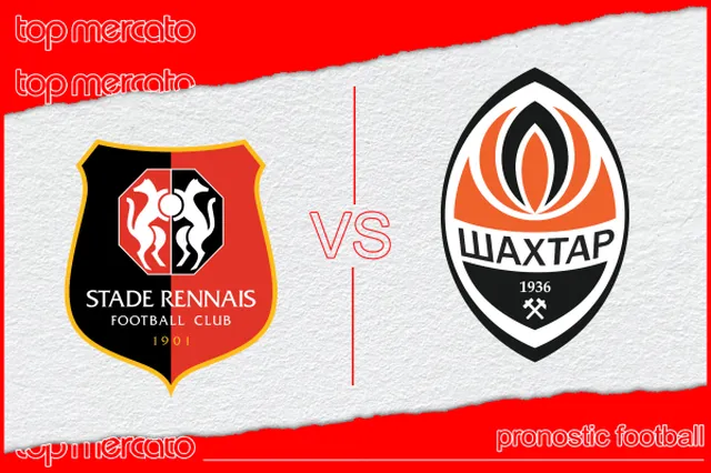 Pronostic Rennes – Shakhtar Donetsk et meilleures cotes à jouer