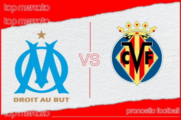 Pronostic Marseille - Villarreal
