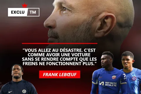 Exclu TM Chelsea : “c’est complètement fou…”, Frank Lebœuf justifie les échecs Badiashile, Disasi et Fofana [Exclu]