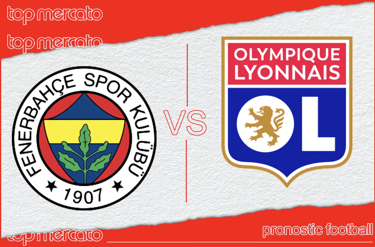 Pronostic Fenerbahce Lyon 