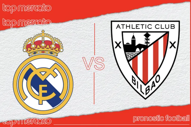 Pronostic Real Madrid – Athletic Bilbao et meilleures cotes à jouer