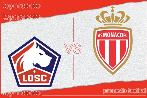 Pronostic Lille – Monaco (Ligue 1) et meilleures cotes à jouer