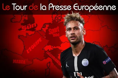 Neymar, Nice, Juve… Le Tour d’Europe de la presse