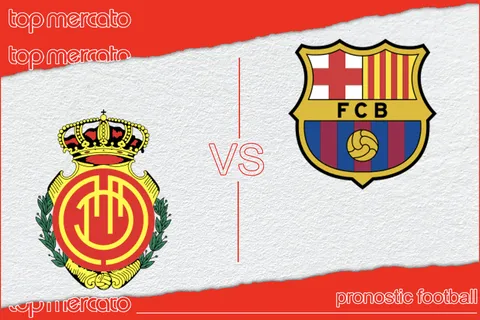 Pronostic Majorque – FC Barcelone (Liga) et meilleures cotes à jouer