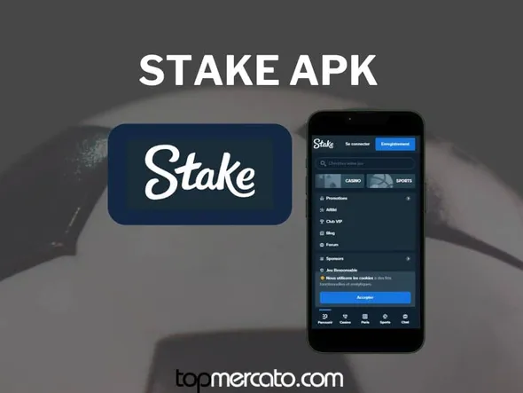 Stake APK : jouez sur votre mobile en Juillet 2026
